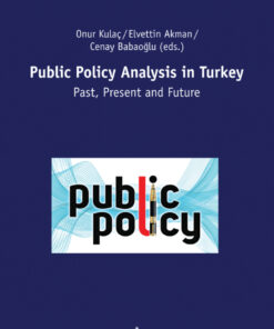 Public Policy Analysis in Turkey: Past, Present and Future, 1st Edition eBook