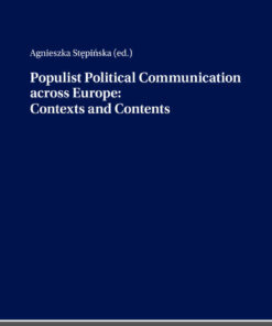 Populist Political Communication across Europe: Contexts and Contents, 1st Edition eBook