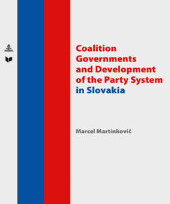 Coalition Governments and Development of the Party System in Slovakia, 1st Edition eBook