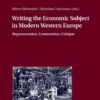 Writing the Economic Subject in Modern Western Europe: Representation, Contestation, Critique, 1st Edition eBook