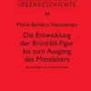 Die Entwicklung der Bruenhild-Figur bis zum Ausgang des Mittalters: Eine Studie zur Intertextualitaet, 1st Edition eBook