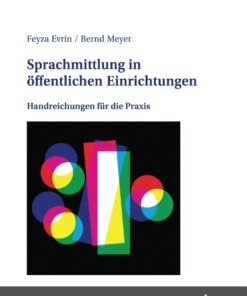 Sprachmittlung in oeffentlichen Einrichtungen: Handreichungen fuer die Praxis, 1st Edition eBook