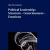 Political Leadership: Structure – Consciousness – Emotions, 1st Edition eBook