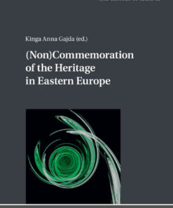 (Non)Commemoration of the Heritage in Eastern Europe, 1st Edition eBook