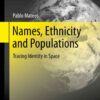 Names, Ethnicity and Populations: Tracing Identity in Space eBook