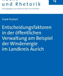 Entscheidungsfaktoren in der oeffentlichen Verwaltung am Beispiel der Windenergie im Landkreis Aurich, 1st Edition eBook