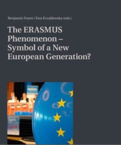 The ERASMUS Phenomenon – Symbol of a New European Generation?, 1st Edition eBook