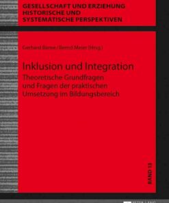 Inklusion und Integration: Theoretische Grundfragen und Fragen der praktischen Umsetzung im Bildungsbereich, 1st Edition eBook