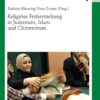 Religioese Frueherziehung in Judentum, Islam und Christentum, 1st Edition eBook