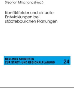 Konfliktfelder und aktuelle Entwicklungen bei staedtebaulichen Planungen, 1st Edition eBook