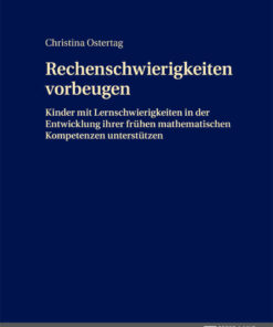 Rechenschwierigkeiten vorbeugen: Kinder mit Lernschwierigkeiten in der Entwicklung ihrer fruehen mathematischen Kompetenzen unterstuetzen, 1st Edition eBook