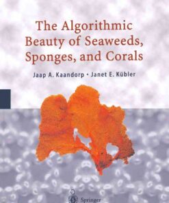 The Algorithmic Beauty of Seaweeds, Sponges and Corals eBook
