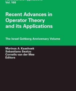 Recent Advances in Operator Theory and Its Applications: The Israel Gohberg Anniversary Volume, 1st Edition eBook