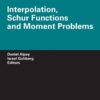 Interpolation, Schur Functions and Moment Problems, 1st Edition eBook