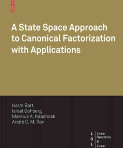 A State Space Approach to Canonical Factorization with Applications eBook