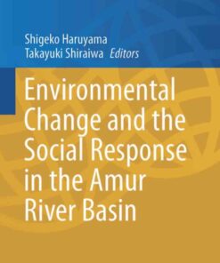 Environmental Change and the Social Response in the Amur River Basin eBook