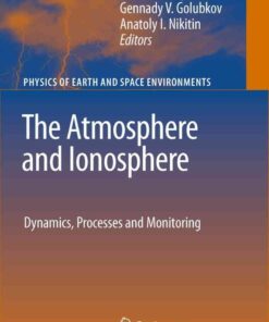 The Atmosphere and Ionosphere: Dynamics, Processes and Monitoring, 1st Edition eBook