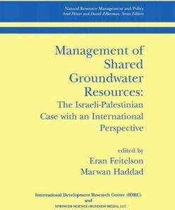 Management of Shared Groundwater Resources: The Israeli-Palestinian Case with an International Perspective, 1st Edition eBook