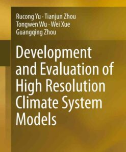 Development and Evaluation of High Resolution Climate System Models eBook