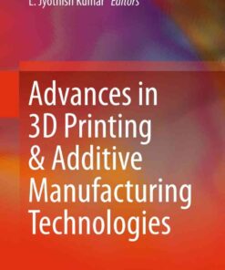 Advances in 3D Printing & Additive Manufacturing Technologies eBook