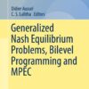 Generalized Nash Equilibrium Problems, Bilevel Programming and MPEC eBook