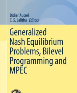 Generalized Nash Equilibrium Problems, Bilevel Programming and MPEC eBook