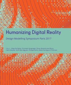 Humanizing Digital Reality: Design Modelling Symposium Paris 2017 eBook