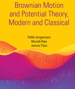 Brownian Motion and Potential Theory, Modern and Classical eBook