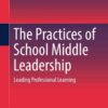 The Practices of School Middle Leadership: Leading Professional Learning eBook