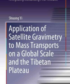 Application of Satellite Gravimetry to Mass Transports on a Global Scale and the Tibetan Plateau eBook