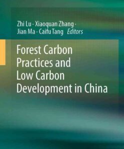 Forest Carbon Practices and Low Carbon Development in China eBook