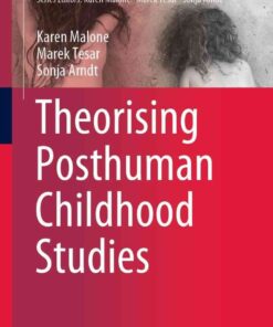 Theorising Posthuman Childhood Studies eBook