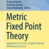 Metric Fixed Point Theory: Applications in Science, Engineering and Behavioural Sciences eBook