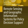 Remote Sensing and Geographic Information Systems for Policy Decision Support eBook