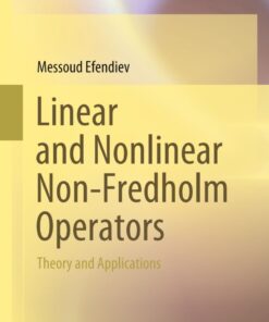 Linear and Nonlinear Non-Fredholm Operators: Theory and Applications eBook