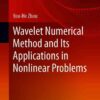 Wavelet Numerical Method and Its Applications in Nonlinear Problems eBook