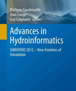 Advances in Hydroinformatics: SIMHYDRO 2012 – New Frontiers of Simulation eBook