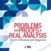 Problems and Proofs in Real Analysis: Theory of Measure and Integration eBook