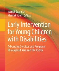Early Intervention for Young Children with Disabilities: Advancing Services and Programs Throughout Asia and the Pacific eBook