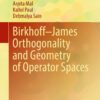 Birkhoff–James Orthogonality and Geometry of Operator Spaces eBook