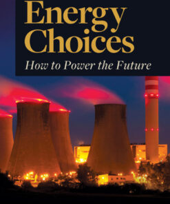 Energy Choices: How to Power the Future [2 volumes], 1st Edition eBook