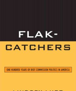 Flak-Catchers: One Hundred Years of Riot Commission Politics in America, 1st Edition eBook