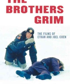 The Brothers Grim: The Films of Ethan and Joel Coen, 1st Edition eBook