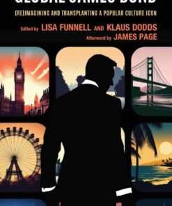 Global James Bond: (Re)Imagining and Transplanting a Popular Culture Icon, 1st Edition eBook