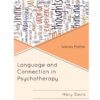 Language and Connection in Psychotherapy: Words Matter, 1st Edition eBook