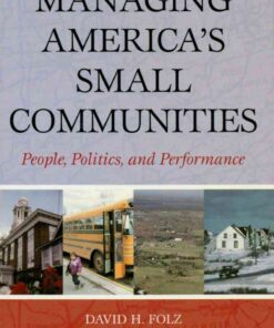 Managing America's Small Communities: People, Politics, and Performance, 1st Edition eBook