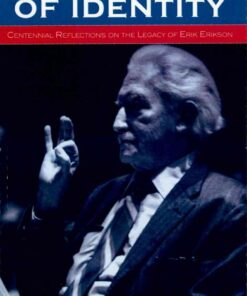 The Future of Identity: Centennial Reflections on the Legacy of Erik Erikson, 1st Edition eBook