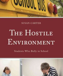 The Hostile Environment: Students Who Bully in School, 1st Edition eBook