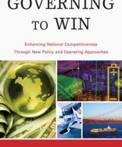 Governing to Win: Enhancing National Competitiveness Through New Policy and Operating Approaches, 1st Edition eBook