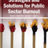 Strategies and Solutions for Public Sector Burnout eBook